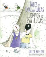 Tales of Eva and Lucas: Cuentos de Eva y Lucas 1491097833 Book Cover