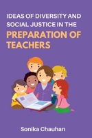 Ideas of Diversity and Social Justice in the Preparation of Teachers 5725344673 Book Cover