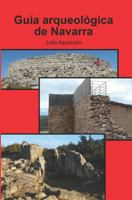 GUÍA ARQUEOLÓGICA DE NAVARRA 1731034342 Book Cover