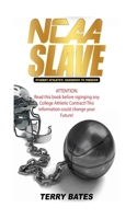 NCAA SLAVE (Economic Exploitation of College Athletes) 154809675X Book Cover