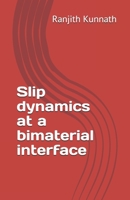 Slip Dynamics at a Bimaterial Interface 1710968826 Book Cover