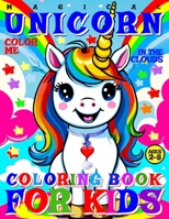 MAGICAL UNICORN COLORING BOOK FOR KIDS - COLOR ME – IN THE CLOUDS: 40 PAGES OF ARTISTIC BOOKLET AS PART OF EARLY LEARNING FOR TODDLERS AGES 2-5 TO ... AND COLORS IN CREATIVE ART FOR BOYS AND GIRLS B0CPP6F532 Book Cover