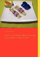 Auch Chemiker haben Hunger vom Labor in die Küche 3839140919 Book Cover