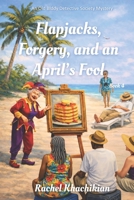Flapjacks, Forgery, and an April's Fool (The Old Biddy Detective Society Mysteries) B0GPXPZNTS Book Cover