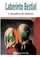 Laberinto Bestial 1. Semillero de Indicios 1257044486 Book Cover