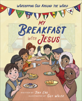 My Breakfast with Jesus: Worshipping God Around the World 0736977120 Book Cover
