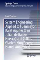 System Engineering Applied to Fuenmayor Karst Aquifer (San Julián de Banzo, Huesca) and Collins Glacier 3319088572 Book Cover