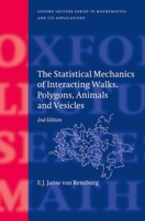 Statistical Mechanics of Interacting Walks, Polygons, Animals and Vesicles 0199666571 Book Cover