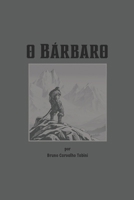o Bárbaro (Portuguese Edition) B0GH2KLRZY Book Cover