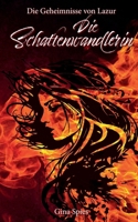 Die Geheimnisse von Lazur: Die Schattenwandlerin (German Edition) 3769302524 Book Cover