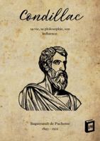 Condillac: Sa vie, sa philosophie, son influence 3691046584 Book Cover