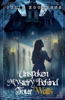 Unspoken Mystery Behind Four Walls B0GGZGF19C Book Cover