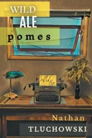 Wild Ale: Pomes 1664143173 Book Cover
