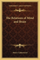 The Relations Of Mind And Brain 1357153252 Book Cover