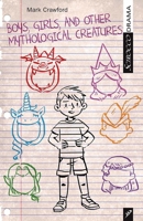 Boys, Girls, and Other Mythological Creatures 1927922437 Book Cover