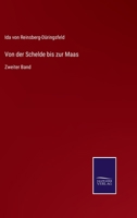 Von der Schelde bis zur Maas: Zweiter Band 337507672X Book Cover