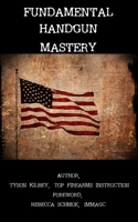 Fundamental Handgun Mastery 1986884732 Book Cover