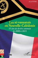 Les ni-vanuatais en Nouvelle-Calédonie: 15 ans de destin commun de 2000 à 2015 (French Edition) 2140334574 Book Cover