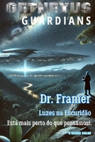 Dr. Framer: Luzes na Escuridão: Está mais perto do que pensamos (Portuguese Edition) B0DTYR1QM2 Book Cover