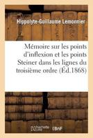 Ma(c)Moire Sur Les Points D'Inflexion Et Les Points Steiner Dans Les Lignes Du Troisia]me Ordre 2013360142 Book Cover