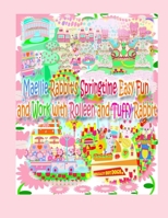 Maellie Rabbit's Springtime Easy Fun and Work with Rolleen and Tuffy Rabbit 177795746X Book Cover