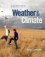 Exercises for Weather & Climate Plus Masteringmeteorology -- Access Card Package 0134035666 Book Cover