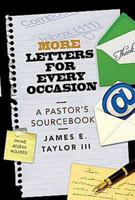 More Letters for Every Occasion: A Pastor's Sourcebook 1426710070 Book Cover