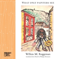 What Only Painters See 194724065X Book Cover