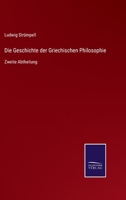 Die Geschichte der Griechischen Philosophie: Zweite Abtheilung 3375085869 Book Cover