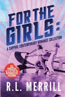 For The Girls: A Sapphic Contemporary Romance Collection 195343326X Book Cover