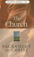 The Church: Sacrament of Christ 0764805304 Book Cover