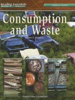 Consumption And Waste (Reading Essentials in Science) 0756944694 Book Cover