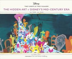 The Hidden Art of Disney's Mid-Century Era: The 1950s and 1960s 1452163855 Book Cover