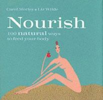Handbag Honeys: Nourish: 100 Natural Ways to Feed Your Body 1931722080 Book Cover