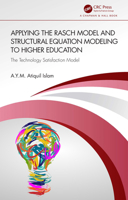 Applying the Rasch Model and Structural Equation Modeling to Higher Education: The Technology Satisfaction Model 1032471409 Book Cover