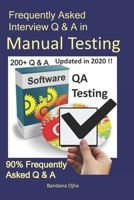 Frequently Asked Interview Q & a in Manual Testing : 90% Frequently Asked Q & A 1726865835 Book Cover