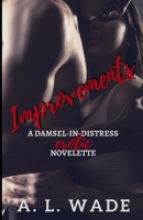 Improvements: a damsel-in-distress erotic novelette B0841ZD6YG Book Cover
