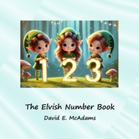 The Elvish Number Book: Cute elves introduce the numbers 0-10 (Math Books for Children) 1632707012 Book Cover