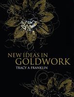 New Ideas in Goldwork 0713487801 Book Cover