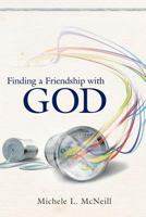 Finding a Friendship with God 1615078568 Book Cover