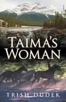 Taima's Woman 1469735709 Book Cover