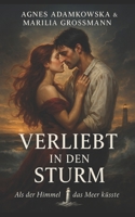VERLIEBT IN DEN STURM: Als der Himmel das Meer küsste (German Edition) B0FMXH96CQ Book Cover