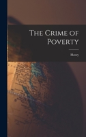 The Crime of Poverty 1017860300 Book Cover