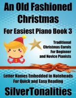 An Old Fashioned Christmas for Easiest Piano Book 3 1981315020 Book Cover