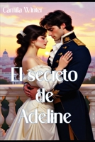 El secreto de Adeline (Romance y misterio en la era victoriana) (Spanish Edition) B0H2S6KL4W Book Cover