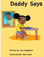 Daddy Says B08KPXM6G3 Book Cover