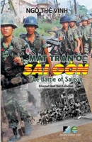 Mặt Trận Ở Sài Gòn / The Battle Of Saigon - Bilingual (Vietnamese/English) - Second Edition 1989993281 Book Cover