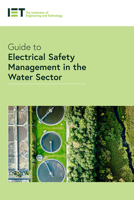 Guide to Electrical Safety Management in the Water Sector 183724149X Book Cover