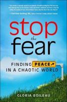 Stop the Fear: Finding Peace in a Chaotic World 0966841913 Book Cover