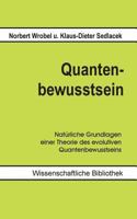 Quantenbewusstsein: Natürliche Grundlagen einer Theorie des evolutiven Quantenbewusstseins 3738600132 Book Cover